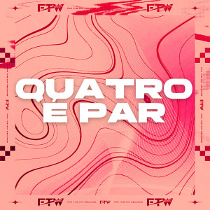 อัลบัม Quatro É Par ศิลปิน DJ Well o Mlk é Cruel