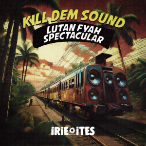 Album Kill Dem Sound (Stop That Sound) from Lutan Fyah