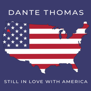 Album Still in Love With America from Dante Thomas