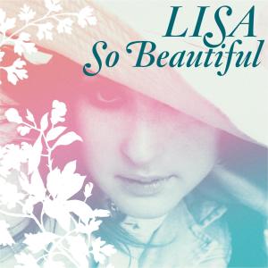 Listen to So Beautiful (tv mix) song with lyrics from Lisa