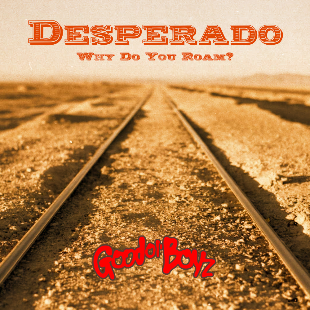 Desperado (Why Do You Roam?)