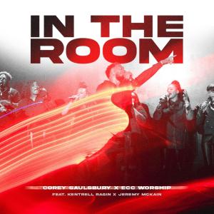 ECC Worship的專輯In The Room (feat. Kentrell Ragin & Jeremy Mckain) [Extended]