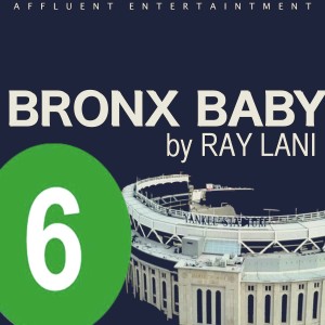 收聽Ray Lani的Bronx Baby (Affluent Mix)歌詞歌曲