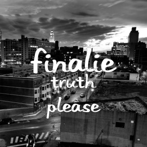 Listen to Truth Please (Explicit) song with lyrics from Finalie