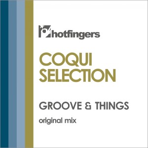 收聽Coqui Selection的Groove & Things歌詞歌曲