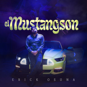 Listen to El Mustangson song with lyrics from Erick Osuna