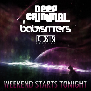 Deep Criminal的專輯Weekend Starts Tonight EP