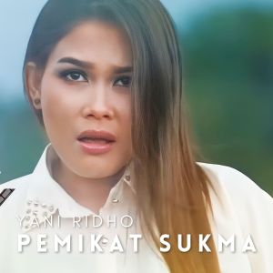 Pemikat Sukma dari Yani Ridho