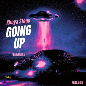 อัลบัม Going Up (feat. Gadffafi x & Okid) ศิลปิน Khaya Stage
