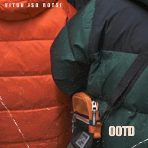 VITUN ISO ROTSI的專輯OOTD (Explicit)