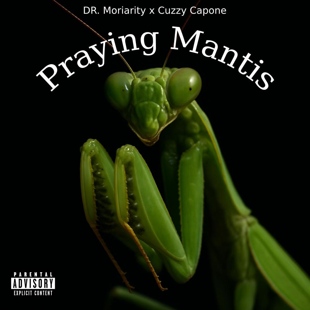 Praying Mantis (feat. Cuzzy Capone) (Explicit)
