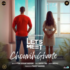 Dengarkan lagu Chouvih Ghante (From "Let's Meet") nyanyian JAVED ALI dengan lirik
