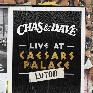 อัลบัม Live at Caesar's Palace (Luton) ศิลปิน Chas & Dave
