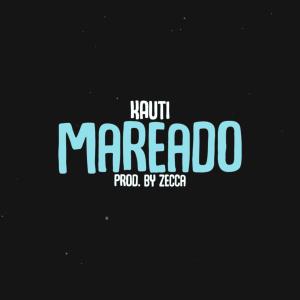 ดาวน์โหลดและฟังเพลง Mareado พร้อมเนื้อเพลงจาก Kauti