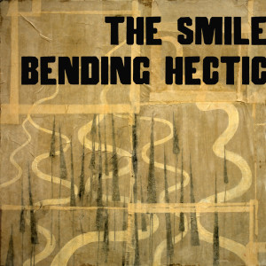 The Smile的专辑Bending Hectic