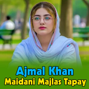Listen to Maidani Majlas song with lyrics from Ajmal Khan