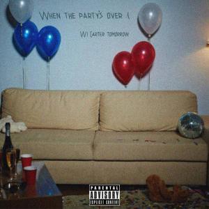 Yung B的專輯When the party's over (feat. Carter tomorrow) (Explicit)