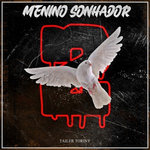 ดาวน์โหลดและฟังเพลง Menino Sonhador, Pt.2 พร้อมเนื้อเพลงจาก Tailer Toriny