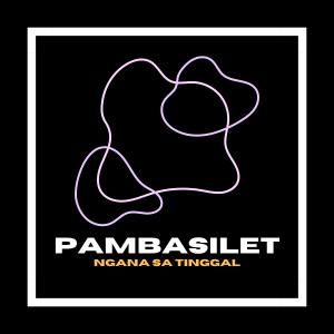 DJ GAPURO的专辑Pambasilet Ngana Sa Tinggal Mixtape
