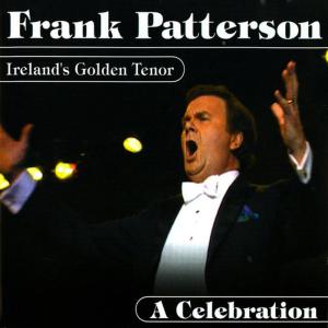 อัลบัม Ireland's Golden Tenor - A Celebration ศิลปิน Frank Patterson