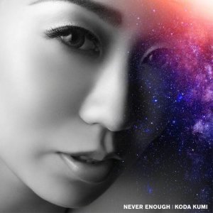 ดาวน์โหลดและฟังเพลง NEVER ENOUGH พร้อมเนื้อเพลงจาก Kumi Koda