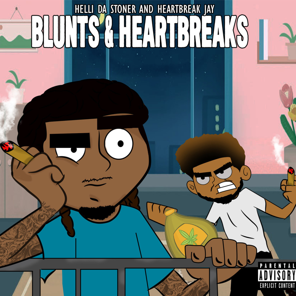 Blunts and Heartbreaks (Explicit)