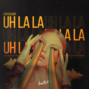 Album Uh La La from Coffeeshop