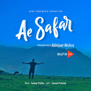 Listen to Ae Safar song with lyrics from Abhijeet Mishra