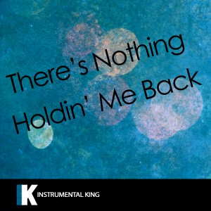 收聽Instrumental King的There's Nothing Holdin' Me Back (In the Style of Shawn Mendes) [Karaoke Version] (In the Style of Shawn Mendes|Karaoke Version)歌詞歌曲