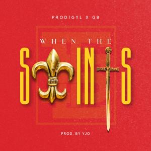 收聽Prodigyl的When the Saints歌詞歌曲