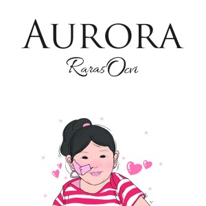 Dengarkan Aurora lagu dari Raras Ocvi dengan lirik