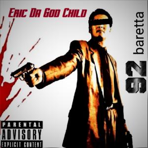 Eric Da God Child的專輯92 Baretta (Explicit)
