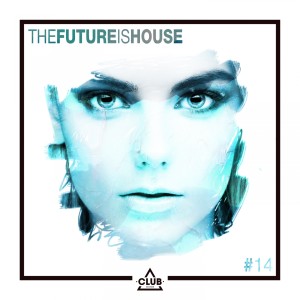 Album The Future is House #14 from Various Artists