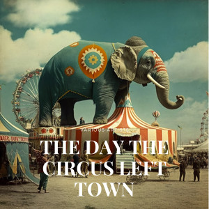 收听Eartha Kitt的The Day the Circus Left Town歌词歌曲