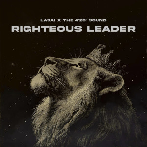 收聽The 4'20' Sound的Righteous Leader歌詞歌曲