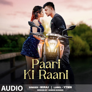 收听MIRAJ的Paari Ki Raani歌词歌曲