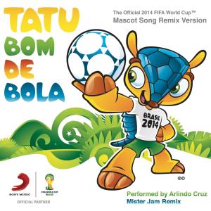 ดาวน์โหลดและฟังเพลง Tatu Bom de Bola (The Official 2014 FIFA World Cup Mascot Song) [DJ Memê Remix] (Mister Jam Remix) (Mister Jam Remix|DJ Memê Remix) พร้อมเนื้อเพลงจาก Arlindo Cruz