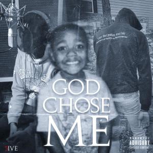 God Chose Me (Explicit)