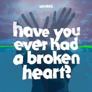 ดาวน์โหลดและฟังเพลง have you ever had a broken heart? (Andy Bell & GLOK Remix) พร้อมเนื้อเพลงจาก SENSES
