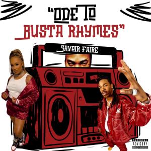 收聽Savoir Faire的Ode To Busta Rhymes (Explicit)歌詞歌曲