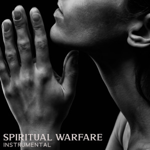 Album Spiritual Warfare Instrumental (Prayer & Intercession Music, Heavenly Realm) from Bible Study Music