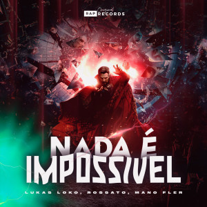 收听Lukas Loko的Nada é Impossível (Explicit)歌词歌曲