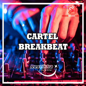 อัลบัม CARTEL ( BREAKBEAT ) ศิลปิน Restikha Buleleng