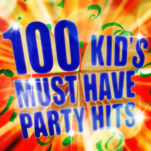Party Buzz的專輯100 Kid's Must Have Party Hits