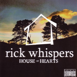 Rick Whispers的專輯House Of Hearts (Explicit)