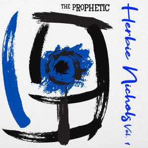 Herbie Nichols的专辑The Prophetic Herbie Nichols, Vol. 1