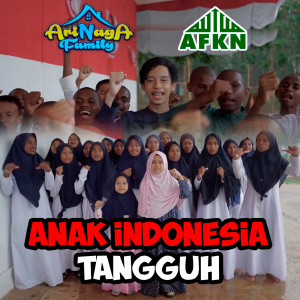 Dengarkan Anak Indonesia Tangguh AFKN lagu dari Arinaga Family dengan lirik