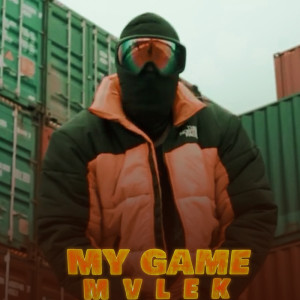 Listen to My Game (Explicit) song with lyrics from MVLEK