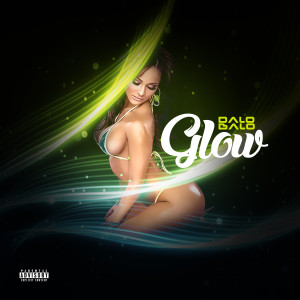 ดาวน์โหลดและฟังเพลง Glow (Explicit) พร้อมเนื้อเพลงจาก Dalo Balo