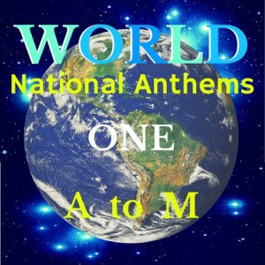 อัลบัม World National Anthems One - A to M ศิลปิน Anthems
